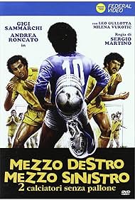 Mezzo destro mezzo sinistro - 2 calciatori senza pallone (1985) cover
