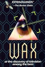 Wax oder Die Entdeckung des Fernsehens unter den Bienen (1991) cover