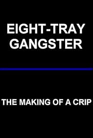 Eight-Tray Gangster: The Making of a Crip Tonspur (1993) abdeckung