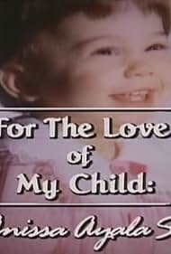 For the Love of My Child: The Anissa Ayala Story (1993) cover