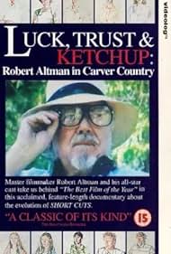 Luck, Trust & Ketchup: Robert Altman in Carver Country (1993) cover