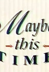 Maybe This Time Tonspur (1995) abdeckung