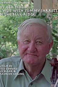 My Old Fiddle: A Visit with Tommy Jarrell in the Blue Ridge Soundtrack (1995) cover