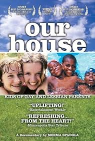 Our House: A Very Real Documentary About Kids of Gay & Lesbian Parents (2000) cover