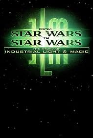 From Star Wars to Star Wars: The Story of Industrial Light & Magic (1999) cover