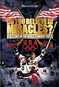 Do You Believe in Miracles? The Story of the 1980 U.S. Hockey Team (2001) cover