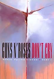Guns N' Roses: Makin' F@*!ing Videos Part I - Don't Cry (1993) cover