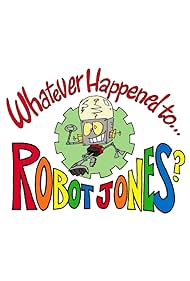 Whatever Happened to... Robot Jones? (2002) cover