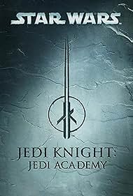 Star Wars: Jedi Knight - Jedi Academy (2003) cover