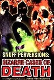 Snuff Perversions: Bizarre Cases of Death Tonspur (1999) abdeckung