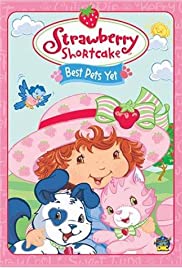 Strawberry Shortcake: Best Pets Yet (2004) cover