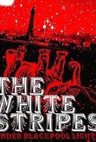 White Stripes: Under Blackpool Lights (2004) cover