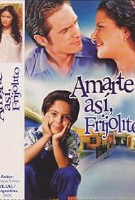 Amarte así, Frijolito (2005) carátula