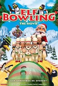 Elf Bowling the Movie: The Great North Pole Elf Strike Soundtrack (2007) cover