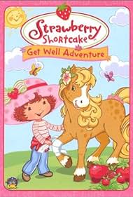 "Strawberry Shortcake" Get Well Adventure (2003) cover