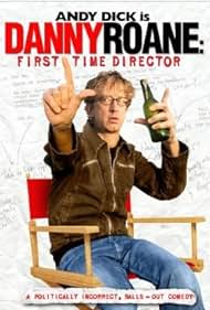 Danny Roane: First Time Director (2006) carátula