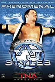 TNA Wrestling: Phenomenal - The Best of AJ Styles (2004) cover