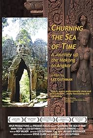 Churning the Sea of Time: A Journey Up the Mekong to Angkor (2006) cover