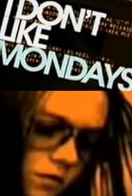 I Don&#x27;t Like Mondays (2006) couverture