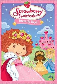 Strawberry Shortcake: Dress Up Days (2005) cover