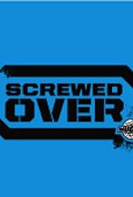 Screwed Over (2006) cover