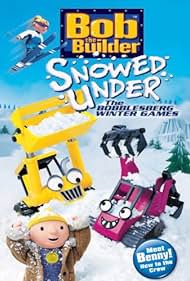 Bob the Builder: Snowed Under - The Bobblesberg Winter Games (2004) cover