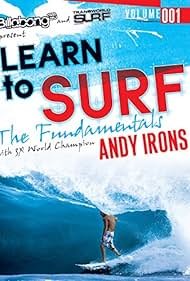 Learn to Surf: The Fundamentals with 3x World Champion Andy Irons (2005) cover