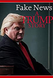 Fake News: A Trump Story (2019) cover