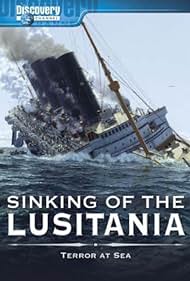 Sinking of the Lusitania: Terror at Sea (2007) cover