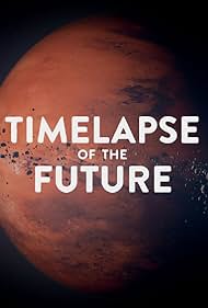 Timelapse of the Future: A Journey to the End of Time (2019) cover