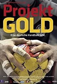 Projekt Gold - Eine deutsche Handball-WM (2007) cover