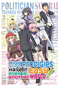 High School Prodigies Have It Easy Even in Another World! (2019) cover