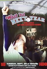 Wait &#x27;Til Next Year: The Saga of the Chicago Cubs (2006) cover