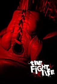 The Fight Life (2007) carátula