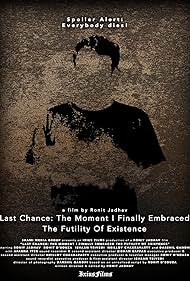 Last Chance: The Moment I Finally Embraced the Futility of Existence (2019) cover