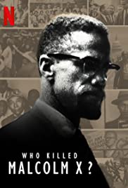 Who Killed Malcolm X? (2019) cover