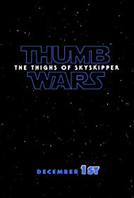 Thumb Wars IX: The Thighs of Skyskipper (2019) cover