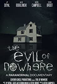 The Evil of Nowhere: A Paranormal Documentary (2019) cover