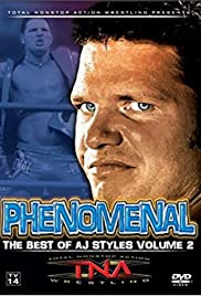 TNA Wrestling: Phenomenal - The Best of AJ Styles, Volume 2 (2007) cover