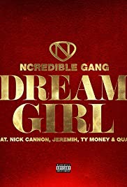 Ncredible Gang feat. Nick Cannon, Jeremih & Ty Money: Dream Girl (2017) carátula