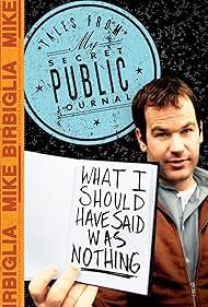 Mike Birbiglia: What I Should Have Said Was Nothing (2008) copertina