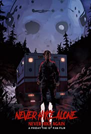 Never Hike Alone 2: A Friday the 13th Fan Film (2020) cover