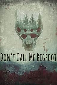 Don't Call Me Bigfoot (2020) cover