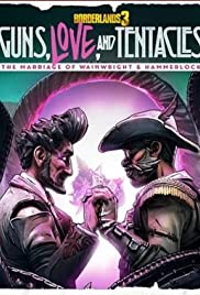 Borderlands 3 - Guns, Love, and Tentacles: The Marriage of Wainwright & Hammerlock (2020) cover