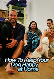 How to Keep Your Dog Happy at Home (2020) cover