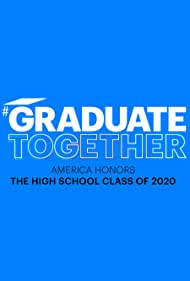 Graduate Together: America Honors the High School Class of 2020 (2020) cover