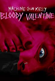Machine Gun Kelly: Bloody Valentine (2020) carátula