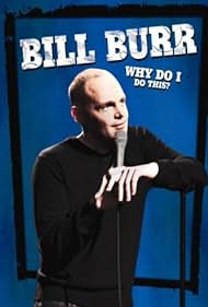 Bill Burr: Why Do I Do This? (2008) cover