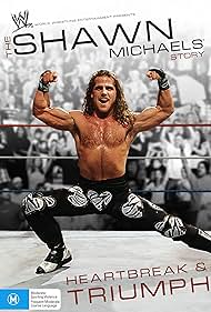 The Shawn Michaels Story: Heartbreak and Triumph (2007) copertina