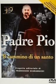 Padre Pio: Il cammino di un santo (2018) cover